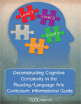 Deconstructing Cognitive Complexity in the Reading/Language Arts Curriculum: Informational Guide